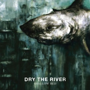 Dry the River, Shallow Bed