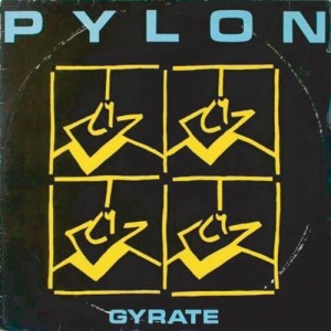 Pylon, Gyrate