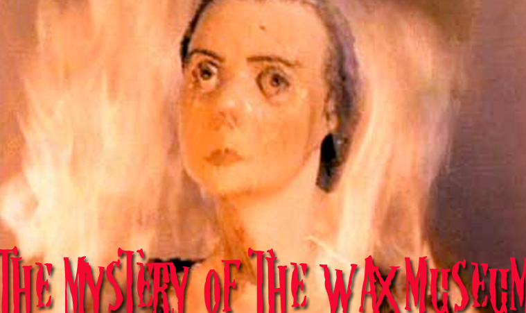 mystery of the wax museum