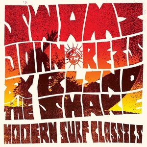 swami john reis and the blind shake mordern surf classics