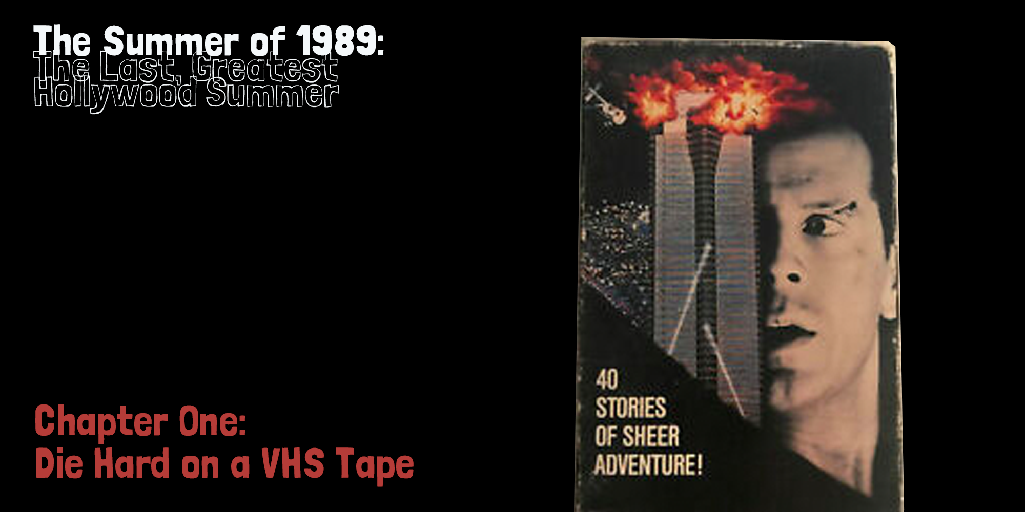 The Last Greatest Hollywood Summer: Die Hard on a VHS Tape 