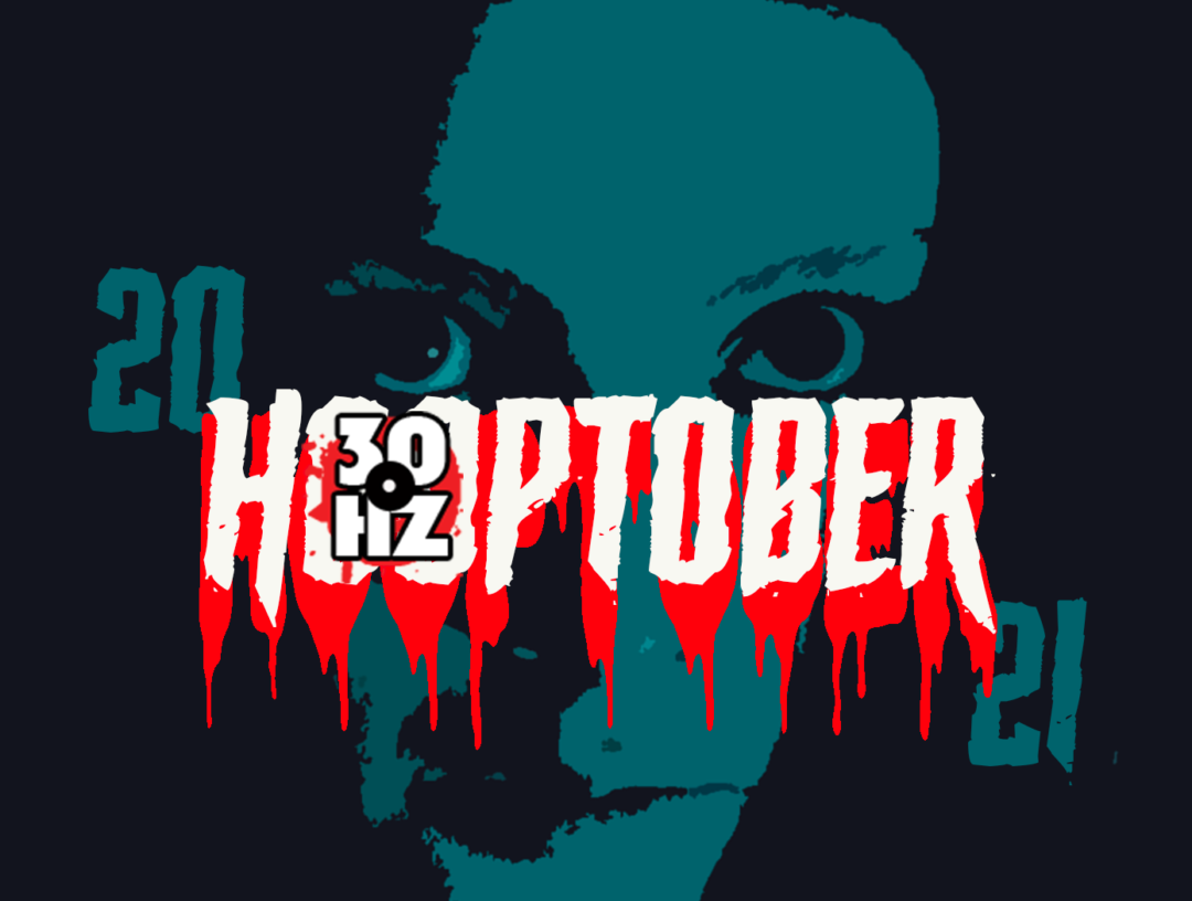 Hooptober / 31 Days of Horror 2021 Thirty Hertz Rumble